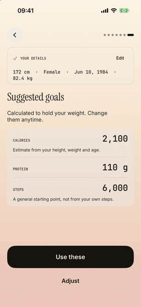 Suggested goals for daily calories, protein and steps, calculated to hold your weight, with options to use or adjust them.